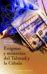 Enigmas y misterios del Talmud y la Cábala - Rabi Aharón Shlezinger (ISBN: 9788497775359)