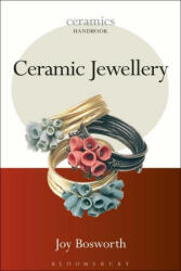 Ceramic Jewellery - Joy Bosworth (ISBN: 9781789940367)
