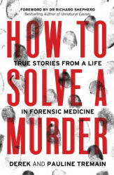 How to Solve a Murder - Derek Tremain, Pauline Tremain (ISBN: 9780008404888)
