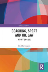 Coaching, Sport and the Law - Partington, Neil (ISBN: 9781032004518)