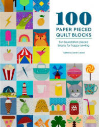 100 Paper Pieced Quilt Blocks (ISBN: 9781446308691)