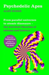Psychedelic Apes - Alex Boese (ISBN: 9781509860524)