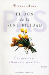 El Don De La Sensibilidad / The Highly Sensitive Person - ELAINE ARON (ISBN: 9788497772648)