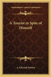 A Tourist in Spite of Himself (ISBN: 9781163073834)