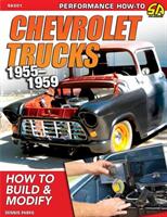 Chevrolet Trucks 1955-1959: How to Build & Modify (ISBN: 9781613255841)