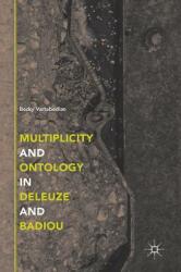 Multiplicity and Ontology in Deleuze and Badiou (ISBN: 9783319768366)