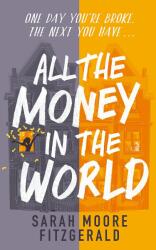 All the Money in the World (ISBN: 9781510104143)