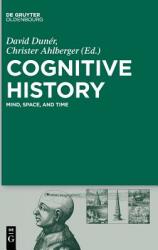 Cognitive History: Mind Space and Time (ISBN: 9783110579673)