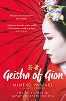 Geisha of Gion - The True Story of Japan's Foremost Geisha (ISBN: 9781471195105)