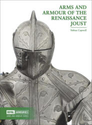 Arms and Armour of the Renaissance Joust (ISBN: 9780948092992)