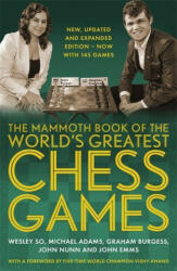 Mammoth Book of the World's Greatest Chess Games . - Graham Burgess, Dr John Nunn, John Emms (ISBN: 9781472146229)