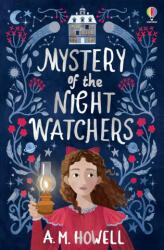 Mystery of the Night Watchers - A M HOWELL (ISBN: 9781474991063)