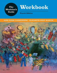 Musician's Guide to Theory and Analysis Workbook - Jane Piper Clendinning, Elizabeth West Marvin (ISBN: 9780393442304)