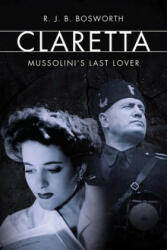 Claretta - R. J. B. Bosworth (ISBN: 9780300254891)