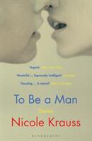 To Be a Man - 'One of America's most important novelists' (ISBN: 9781408871850)