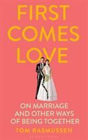 First Comes Love (ISBN: 9781526626875)