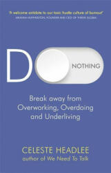 Do Nothing - Celeste Headlee (ISBN: 9780349422251)