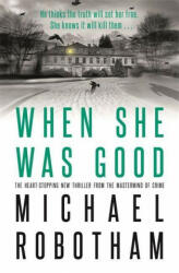 When She Was Good - Michael Robotham (ISBN: 9780751573497)