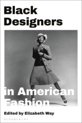 Black Designers in American Fashion (ISBN: 9781350138476)