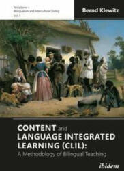 Content and Language Integrated Learning (CLIL) - A Methodology of Bilingual Teaching - Bernd Klewitz (ISBN: 9783838215136)