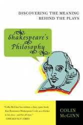 Shakespeare's Philosophy - Colin McGinn (2012)