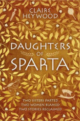 Daughters of Sparta - Claire Heywood (ISBN: 9781529349931)