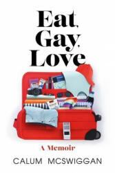 Eat, Gay, Love - Calum McSwiggan (ISBN: 9781529384529)