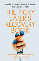 Picky Eater's Recovery Book - Kendra R. Becker, Kamryn T. Eddy (ISBN: 9781108796170)