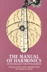 The Manual of Harmonics of Nicomachus the Pythagorean - Nichomachus the Pythagorean, Nicomachus the Pythagorean, Flora Levin (ISBN: 9780933999435)