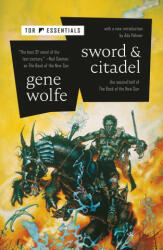 Sword & Citadel: The Second Half of the Book of the New Sun (ISBN: 9781250827036)