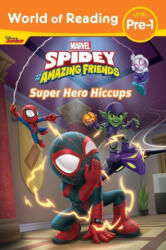 World of Reading: Spidey and His Amazing Friends Super Hero Hiccups - Disney Storybook Art Team (ISBN: 9781368069922)
