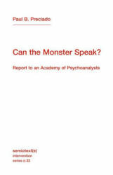 Can the Monster Speak? : Report to an Academy of Psychoanalysts - Frank Wynne (ISBN: 9781635901511)