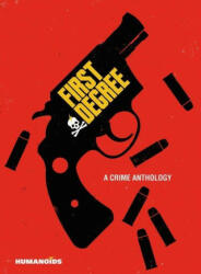 First Degree: A Crime Anthology - David Aja (ISBN: 9781643377407)