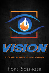 Vision: If You Want to Stay Sane Don't Remember (ISBN: 9781645262930)