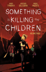 Something is Killing the Children Vol. 3 - James Tynion IV, Werther Dell'edera (ISBN: 9781684157075)