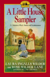 Little House Sampler - Laura Ingalls Wilder, Rose Wilder Lane, William Anderson (2011)