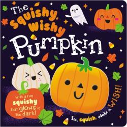 The Squishy Wishy Pumpkin (ISBN: 9781800582309)