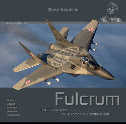 Mig-29 Fulcrum: Aircraft in Detail - Nicolas Deboeck (ISBN: 9782960248838)