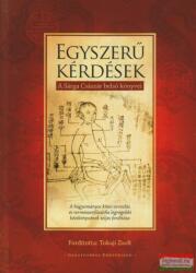Tokaji Zsolt ford. - Egyszerű kérdések - A Sárga Császár belső könyvei (ISBN: 9786150118444)
