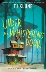 Under the Whispering Door - TJ Klune (ISBN: 9781250850997)