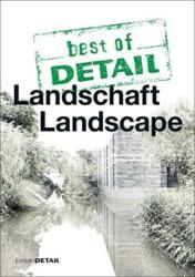 best of DETAIL: Landschaft/Landscape - Christian Schittich (ISBN: 9783955533502)