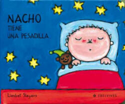 Nacho tiene una pesadilla - Liesbet Slegers, Liesbet Slegers, P. Rozarena (ISBN: 9788426351258)