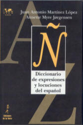 Dicc. De Expresiones Y Locuciones Del Español - JUAN ANTONIO MARTINEZ LOPEZ (2009)