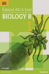 Edexcel AS/A level Biology B Student Book 1 + ActiveBook - Ann Fullick (ISBN: 9781447991144)