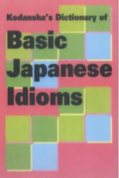 Kodansha's Dictionary Of Basic Japanese Idioms - Kayoko Kimiya, George Wallace, Jeff Garrison (ISBN: 9784770027979)