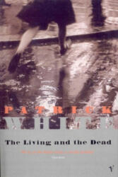 Living and the Dead - Patrick White (ISBN: 9780099324317)