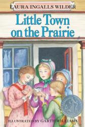 Little Town on the Prairie - Laura Ingalls Wilder (2010)