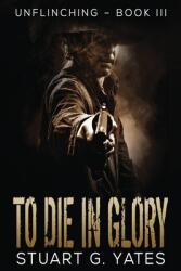 To Die In Glory (ISBN: 9784867517185)