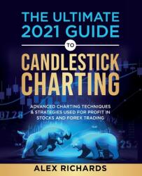 Ultimate 2021 Guide to Candlestick Charting (ISBN: 9781739909413)
