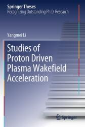Studies of Proton Driven Plasma Wakeﬁeld Acceleration (ISBN: 9783030501181)